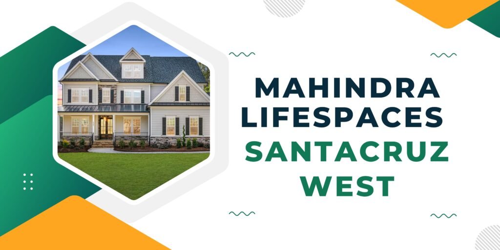 Mahindra Lifespaces Santacruz West