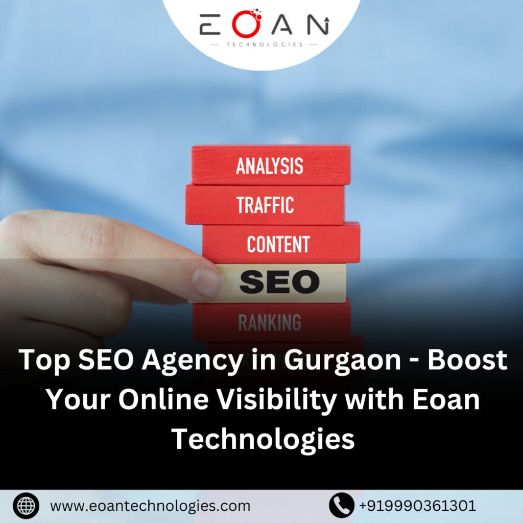 Top SEO Agency in Gurgaon - Boost Your Online Visibility with Eoan Technologies