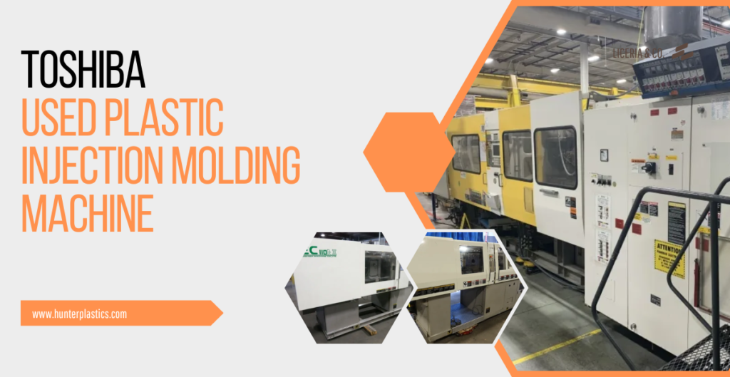 Toshiba- Used Plastic Injection Molding Machine